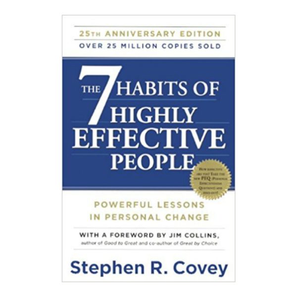 The 7 Habits of Highly Effective People: Powerful Lessons in Personal Change