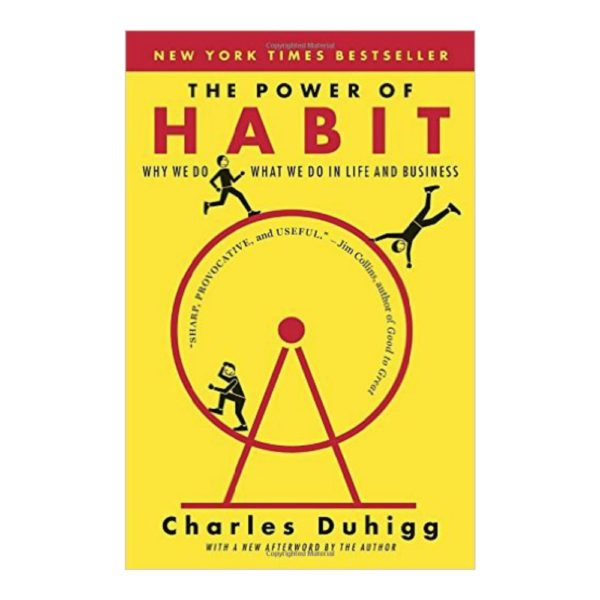 The Power of Habit: Why We Do What We Do in Life and Business